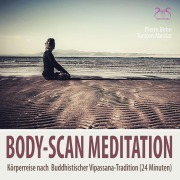 Cover-Bild zum Titel 'Body-Scan Meditation - Körperreise nach Buddhistischer Vipassana-Tradition' von 'Torsten Abrolat, Pierre Bohn'