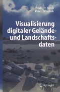Cover-Bild zum Titel 'Visualisierung digitaler Gelände- und Landschaftsdaten' von 'Peter Petschek, Rüdiger Mach'