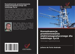 Cover-Bild zum Titel 'Konsekwencje promieniowania elektromagnetycznego dla ludzkiego ¿ycia' von 'Juliano de Faria Andrade'