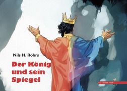 Cover-Bild zum Titel 'Der König und sein Spiegel' von 'Nils H. Röhrs'