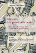 Cover-Bild zum Titel 'Filogenesi e ontogenesi della musica. La musica nell'evoluzione delle specie animali e nello sviluppo umano' von ''