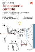 Cover-Bild zum Titel 'La memoria cantata. 'A survivor from Warsaw' di Arnold Schönberg nell'Europa del dopoguerra' von 'Joy H. Calico'