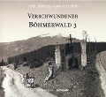 Cover-Bild zum Titel 'Verschwundener Böhmerwald' von 'Jan Fischer, Emil Kinztl'
