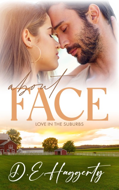 About Face (Love in the Suburbs, #1) - D. E. Haggerty