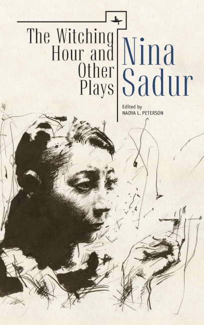 The Witching Hour and Other Plays by Nina Sadur - Nina Sadur