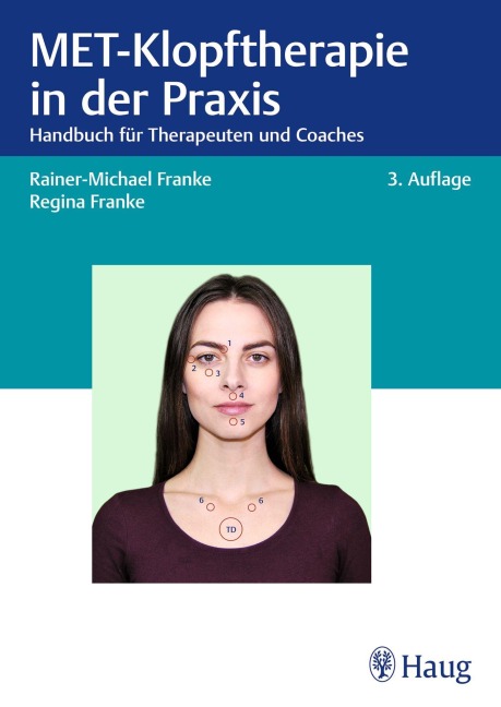 MET-Klopftherapie in der Praxis - Rainer-Michael Franke, Regina Franke