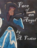 Cover-Bild zum Titel 'Face of an Angel' von 'A. Foster'