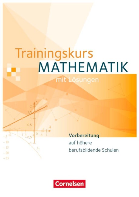 Trainingskurs Mathematik. Schülerbuch - Robert Hinze, Matthias Kordel, Kathrin Rüsch, Maren van Kessel, Florian Timmermann