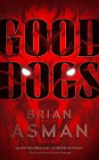 Cover-Bild zum Titel 'Good Dogs' von 'Brian Asman'