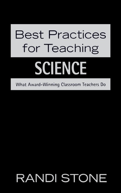Best Practices for Teaching Science - Randi Stone