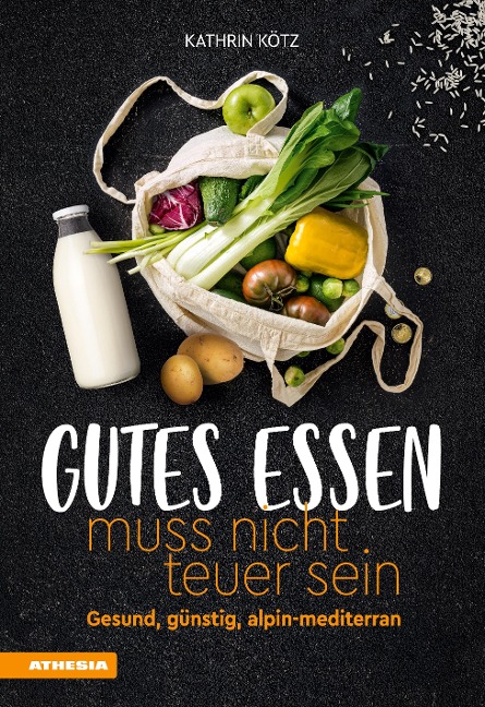 Gutes Essen muss nicht teuer sein - Kathrin Kötz