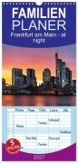 Cover-Bild zum Titel 'Familienplaner 2027 - Frankfurt am Main - at night mit 5 Spalten (Wandkalender, 21 x 45 cm) CALVENDO' von 'Uwe Herzog'