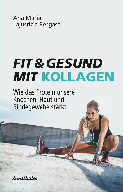 Fit und gesund mit Kollagen - Ana Maria Lajusticia