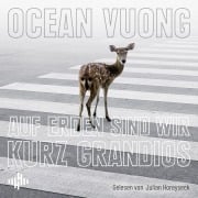 Cover-Bild zum Titel 'Auf Erden sind wir kurz grandios' von 'Ocean Vuong'