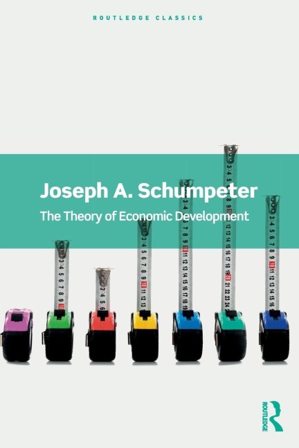 The Theory of Economic Development - Joseph A. Schumpeter