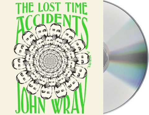 The Lost Time Accidents - John Wray