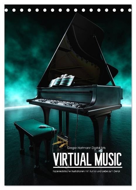 VIRTUAL MUSIC - Musikinstrumente in Hyperrealistischen Illustrationen (Tischkalender 2024 DIN A5 hoch), CALVENDO Monatskalender - Gregor Hartmann