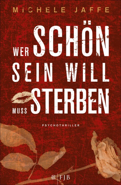 Wer schön sein will, muss sterben - Michele Jaffe