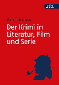 Cover-Bild zum Titel 'Der Krimi in Literatur, Film und Serie' von 'Stefan Neuhaus'