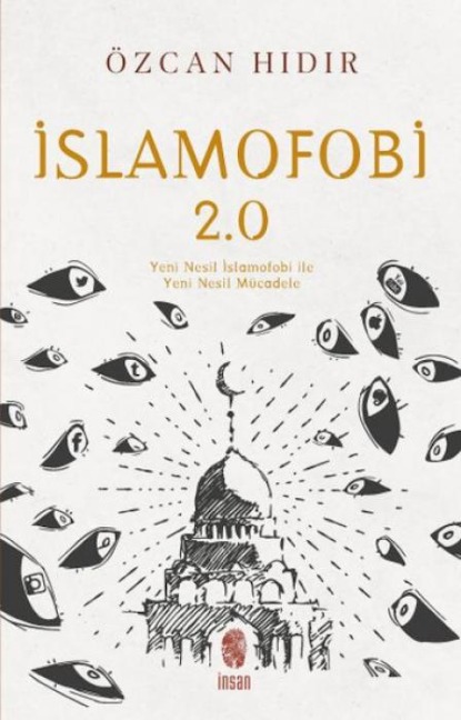 Islamofobi 2.0 Yeni Nesil Islamofobi ile Yeni Nesil Mücadele - Özcan Hidir