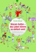 Warum Golfen - das Leben könnte so einfach sein! - Erich Ditzel
