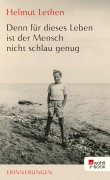 Cover-Bild zum Titel 'Denn für dieses Leben ist der Mensch nicht schlau genug' von 'Helmut Lethen'