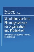 Simulationsbasierte Planungssysteme für Organisation und Produktion - 