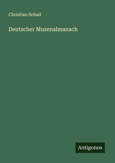 Deutscher Musenalmanach - Christian Schad