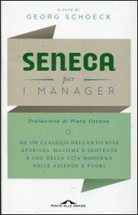 Seneca per i manager. Testo latino a fronte - 