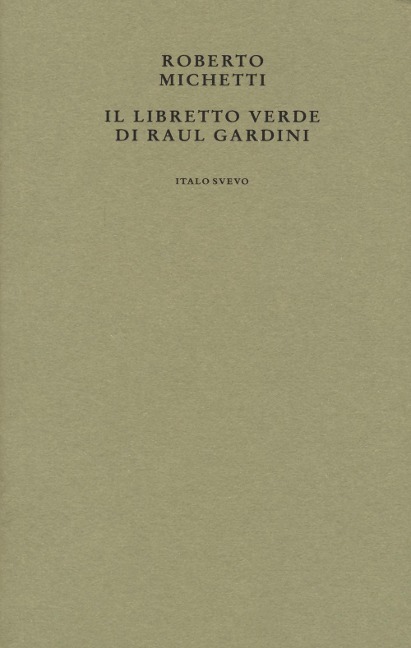 Il libretto verde di Raul Gardini - Roberto Michetti