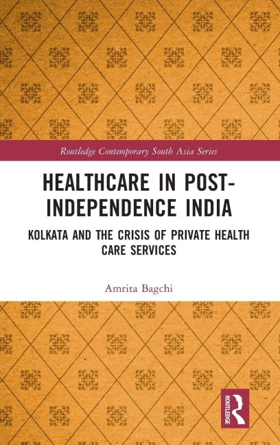 Healthcare in Post-Independence India - Amrita Bagchi