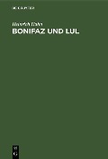 Cover-Bild zum Titel 'Bonifaz und Lul' von 'Heinrich Hahn'