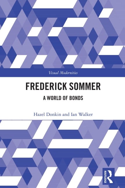 Frederick Sommer - Hazel Donkin, Ian Walker