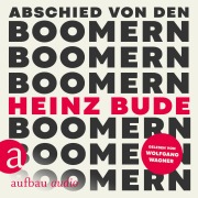 Cover-Bild zum Titel 'Abschied von den Boomern' von 'Heinz Bude'