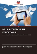 Cover-Bild zum Titel 'DE LA RECHERCHE EN ÉDUCATION II' von 'Juan Francisco Gallardo Manrìquez'