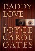 Cover-Bild zum Titel 'Daddy Love' von 'Joyce Carol Oates'