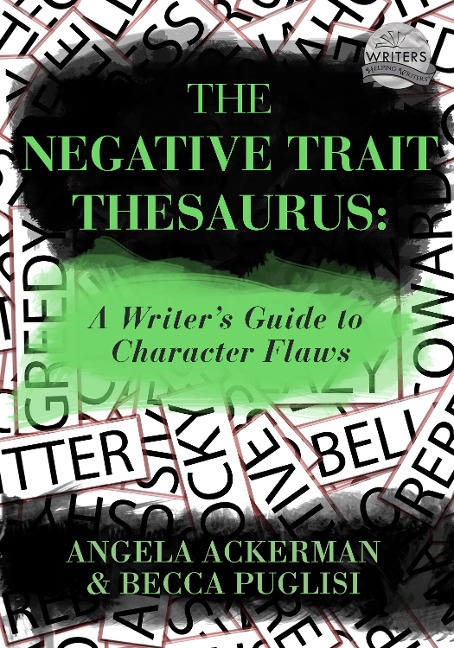 The Negative Trait Thesaurus - Becca Puglisi, Angela Ackerman