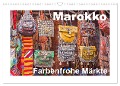 Marokko - Farbenfrohe Märkte (Wandkalender 2024 DIN A3 quer), CALVENDO Monatskalender - 