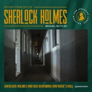 Cover-Bild zum Titel 'Sherlock Holmes und das Geheimnis von Rosie's Hall' von 'Michael Buttler, Arthur Conan Doyle'