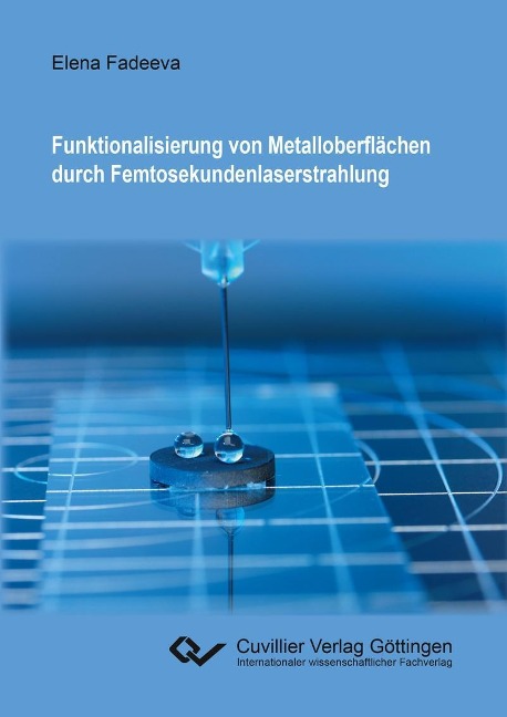 Funktionalisierung von Metalloberflächen durch Femtosekundenlaserstrahlung - 