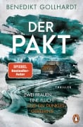 Cover-Bild zum Titel 'Der Pakt - Zwei Frauen. Eine Flucht. Und ein dunkles Geheimnis.' von 'Benedikt Gollhardt'