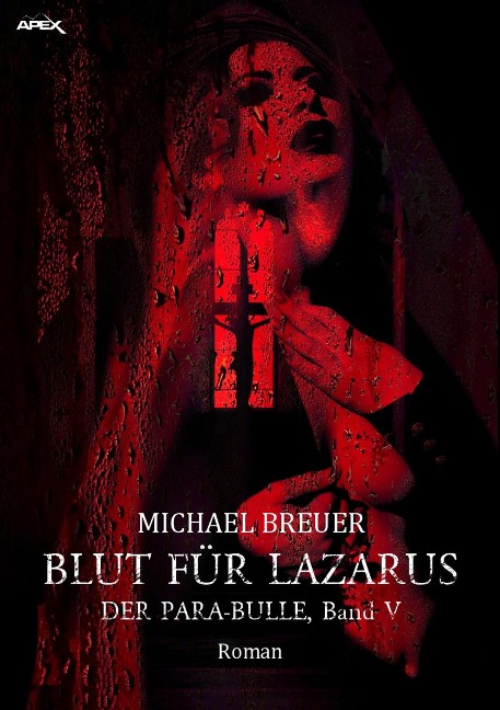 BLUT FÜR LAZARUS - DER PARA-BULLE, Band 5 - Michael Breuer