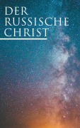 Cover-Bild zum Titel 'Der russische Christ' von 'Leo Tolstoi, Fjodor Michailowitsch Dostojewski, Anton Pavlovich Tschechow, Nikolai Leskow, Fjodor Sologub'