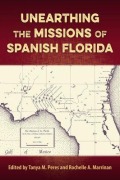 Cover-Bild zum Titel 'Unearthing the Missions of Spanish Florida' von ''