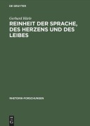 Cover-Bild zum Titel 'Reinheit der Sprache, des Herzens und des Leibes' von 'Gerhard Härle'