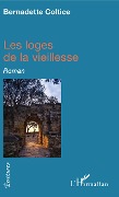 Cover-Bild zum Titel 'Les loges de la vieillesse' von 'Bernadette Coltice'