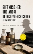 Cover-Bild zum Titel 'Giftmischer und andre Detektivgeschichten (Kommentiert)' von 'Mathias McDonnell Bodkin'