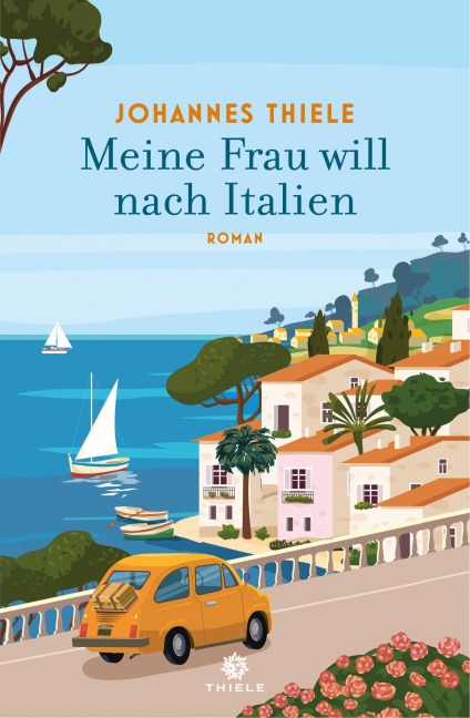 Meine Frau will nach Italien - Johannes Thiele
