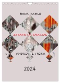 Frida Kahlo - Zitate im Dialog (Wandkalender 2024 DIN A4 hoch), CALVENDO Monatskalender - Andrea E. Sroka