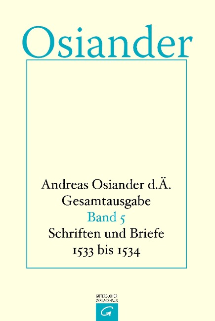 Schriften und Briefe 1533 bis 1534 - der Ältere Osiander